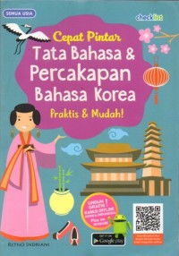 Cepat Pintar: Tata Bahasa & Percakapan Bahasa Korea