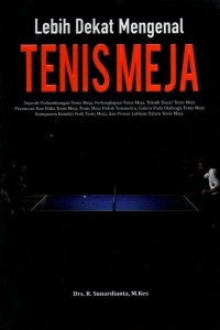 Lebih Dekat Mengenal: Tenis Meja