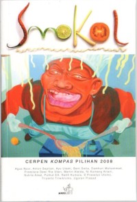 SMOKOL : Cerpen Kompas Pilihan 2008