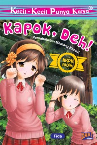 Kapok, deh!: Persahabatan Memang Keren!