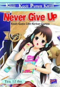 Never Give Up: Kisah Gadis Cilik Korban Gempa