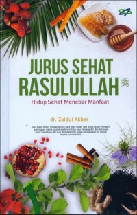 Image of Jurus Sehat Rasulullah : Hidup Sehat Menebar Manfaat