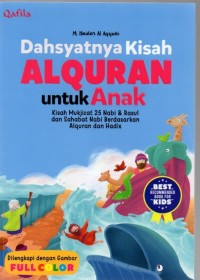 Dahsyatnya Kisah Al Quran Untuk Anak Kisah Mukjizat 25 Nabi & Rasul dan Sahabat Nabi Berdasarkan Alquran dan Hadis