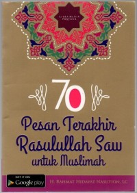 70 Pesan terakhir Rasulullah SAW Untuk Muslimah