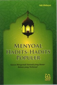 Menyoal Hadits-Hadits Populer