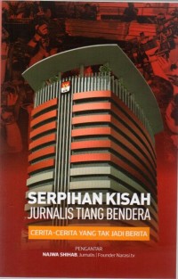 Serpihan Kisah Jurnalis Tiang Bendera