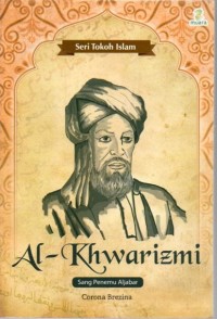 Seri Tokoh Islam : Al-Khwarizmi