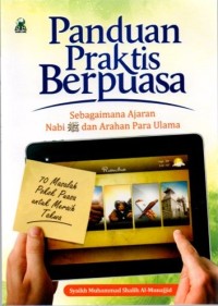 Panduan Praktis Berpuasa Sebagaimana Ajaran Nabi Muhammad dan Arahan Para Ulama