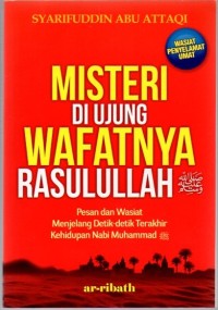 Misteri di Ujung Wafatnya Rasulullah