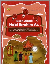 Kisah Abadi Nabi Ibrahim As.