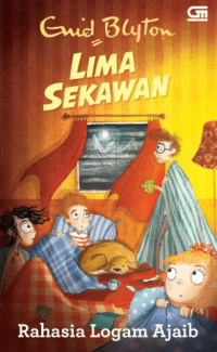 Image of Lima sekawan: Rahasia logam ajaib