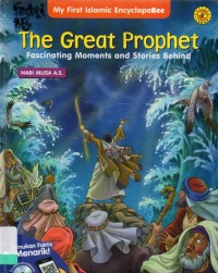 The Great Prophet Fascinating Moment and Stories Behind Nabi Harun A.S. Dan Nabi Musa A.S