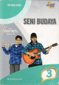 SENI BUDAYA 3 untuk SMP/MTs Kelas IX