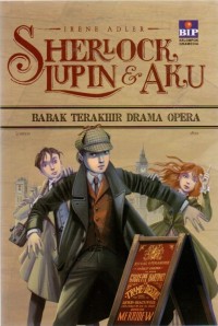 Sherlock Lupin & Aku : Babak Terakhir Drama Opera