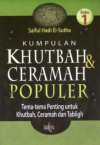 Image of Kumpulan Khutbah & Ceramah Populer : Tema-Tema Penting untuk Khutbah, Ceramah dan Tabligh