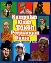 kumpulan kisah tokoh perjuangan dunia