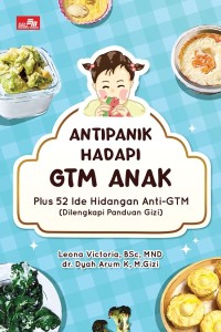 Image of Antipanik Hadapi GTM Anak Plus 52 Ide Hidangan Anti-GTM (Dilengkapi Panduan Gizi)