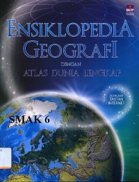 Ensiklopedia geografi: dengan atlas dunia lengkap