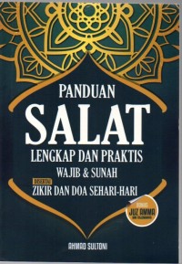 Panduan Salat Lengkap dan Praktis Wajib & Sunah Disertai Zikir dan Doa Sehari-hari