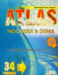 Menjelajah Dunia Dengan ATLAS Indonesia & Dunia 34 Provinsi