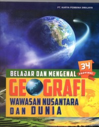 Belajar dan Mengenal 34 Provinsi Geografi Wawasan Nusantara dan Dunia