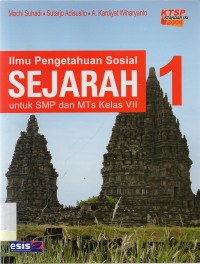 Ilmu Pengetahuan Sosial: Sejarah untuk SMP dan MTs Kelas VII