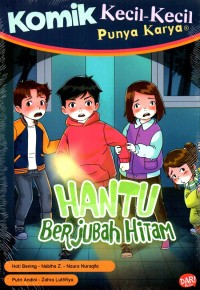 Image of Komik Kecil-Kecil Punya Karya : Hantu Berjubah Hitam