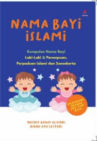 Image of Nama Bayi Islami : Kumpulan Nama Bayi Laki-Laki & Perempuan, Perpaduan Islami dan Sansekerta