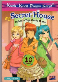 The Secret House: Rahasia Tiga Gadis Modis