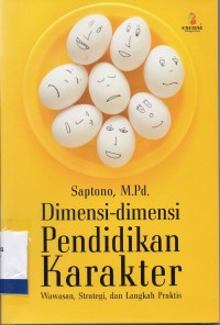 Dimensi-Dimensi Pendidikan Karakter: Wawasan, Strategi, dan Langkah Praktis