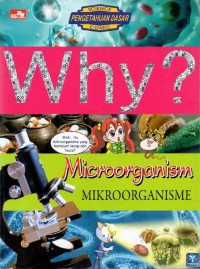 Why? Microorganism