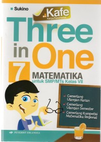 Three in One. Matematika untuk SMP/ MTs Kelas VII