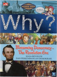 Why? Blossoming Democracy - The Revolution Era