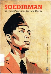 Soedirman seorang panglima, seorang martir