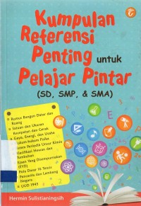 Kumpulan referensi penting untuk pelajar pintar (SD, SMP, SMA)