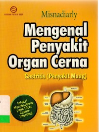 Mengenal penyakit organ cerna: gastritis (penyakit maag)