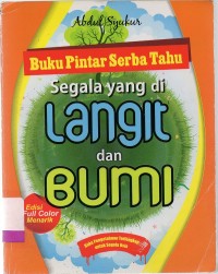 Buku pintar serba tahu segala yang di langit dan bumi