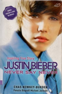 Inspiring True Story Justin Bieber Never Say Never