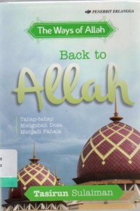 The Ways of Allah Back To Allah: Tahap-Tahap Mengubah Dosa Menjadi Pahala