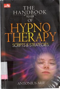 The handbook of hypnotherapy