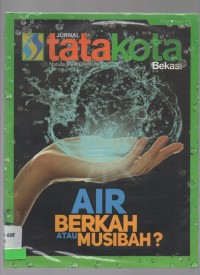 Jurnal tatakota: Air berkah atau musibah