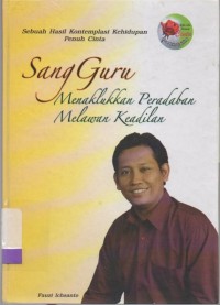 Sang Guru Menaklukkan Peradaban Melawan Keadilan