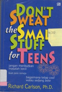 Don't sweat the small stuff for teen