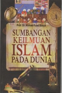 Sumbangan Keilmuan Islam Pada Dunia