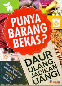 Punya Barang Bekas? Daur Ulang, Jadikan Uang!