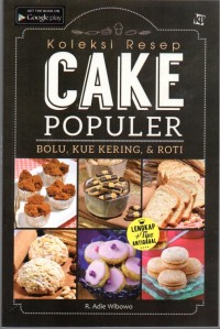 Koleksi Resep Cake Populer Bolu, Kue Kering, & Roti