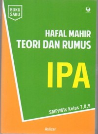 Hafal Mahir Teori dan Rumus IPA  SMP/MTs Kelas 7, 8, 9