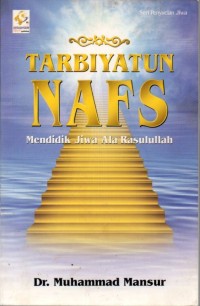 Tarbiyatun Nafs Mendidik Jiwa Ala Rasulullah