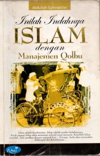 Inilah Indahnya Islam dengan Manajemen Qolbu