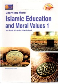 Islamic Education and Moral Values 1 for Grade VII Junior High School